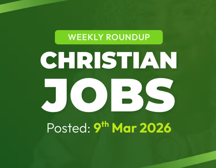 Christian Jobs Directory - weekly update 9th March