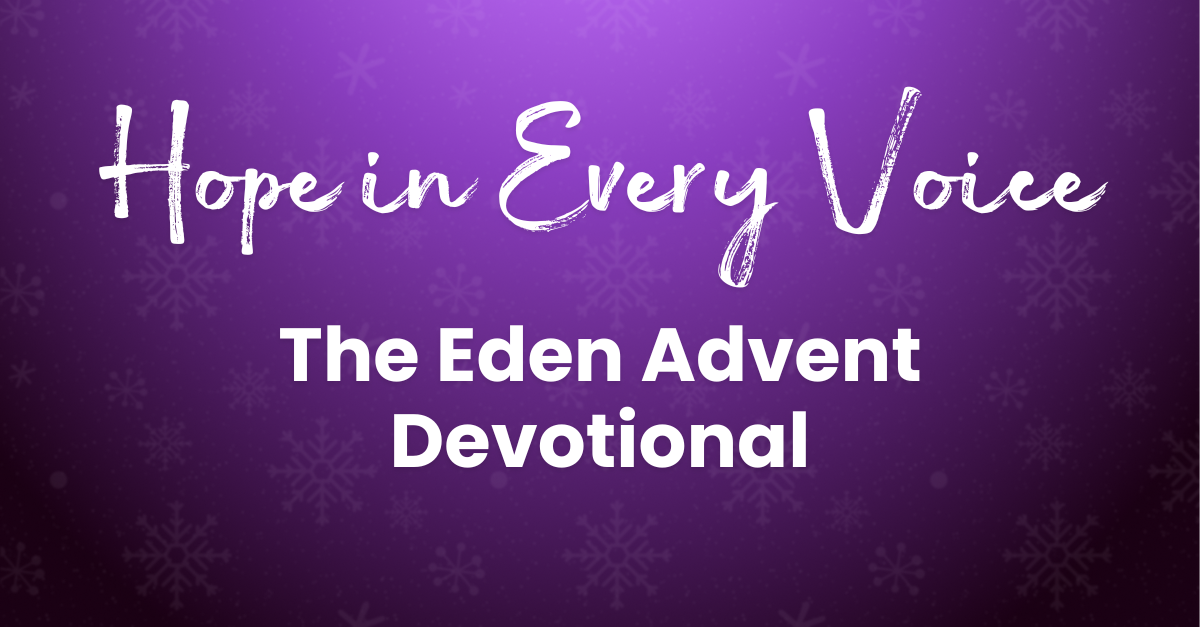 Introducing 'Hope in Every Voice' The Eden Advent Devotional