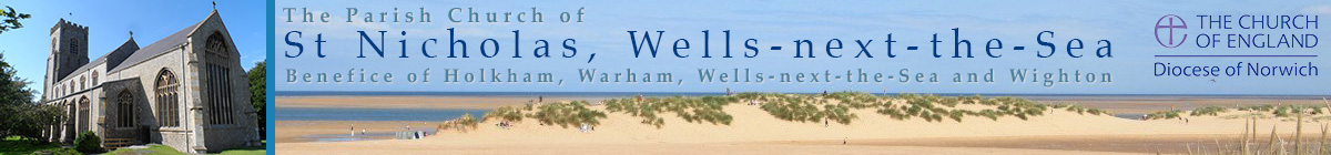 THE PAROCHIAL CHURCH COUNCIL OF THE ECCLESIASTICAL PARISH OF WELLS-NEXT-THE-SEA:ST NICHOLAS banner
