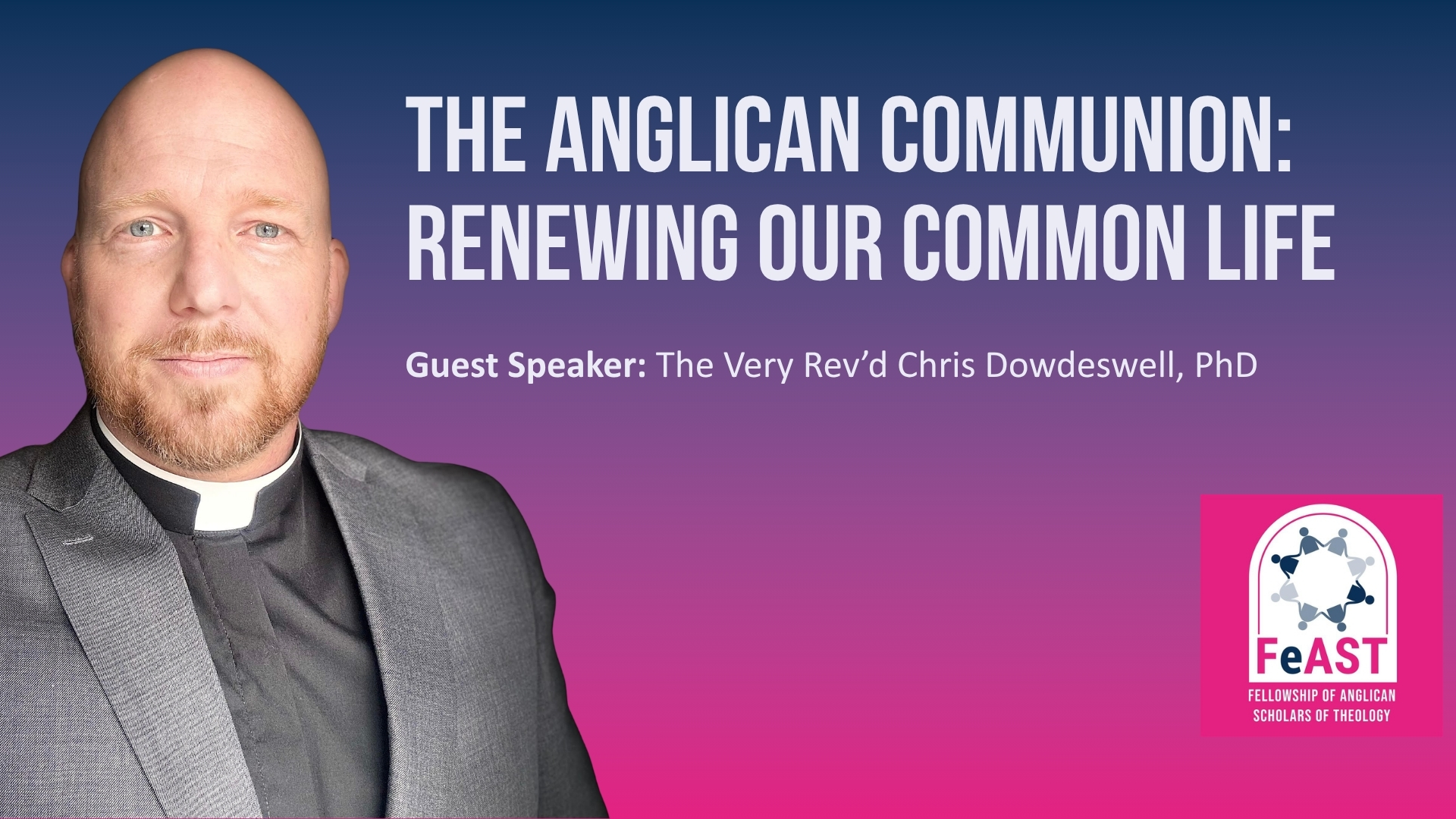 The Anglican Communion: Renewing our Common Life