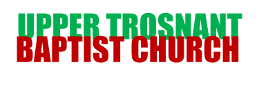 Upper Trosnant Baptist Church banner
