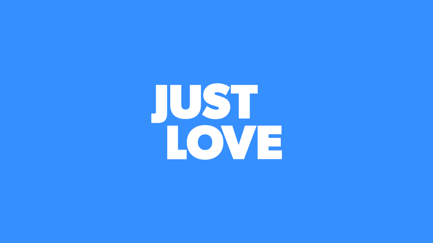 'JUST LOVE' banner